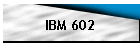 IBM 602