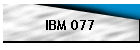 IBM 077