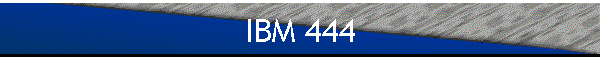 IBM 444