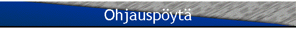 Ohjausp�yt�